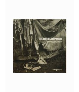 Les oubliés du pipeline
